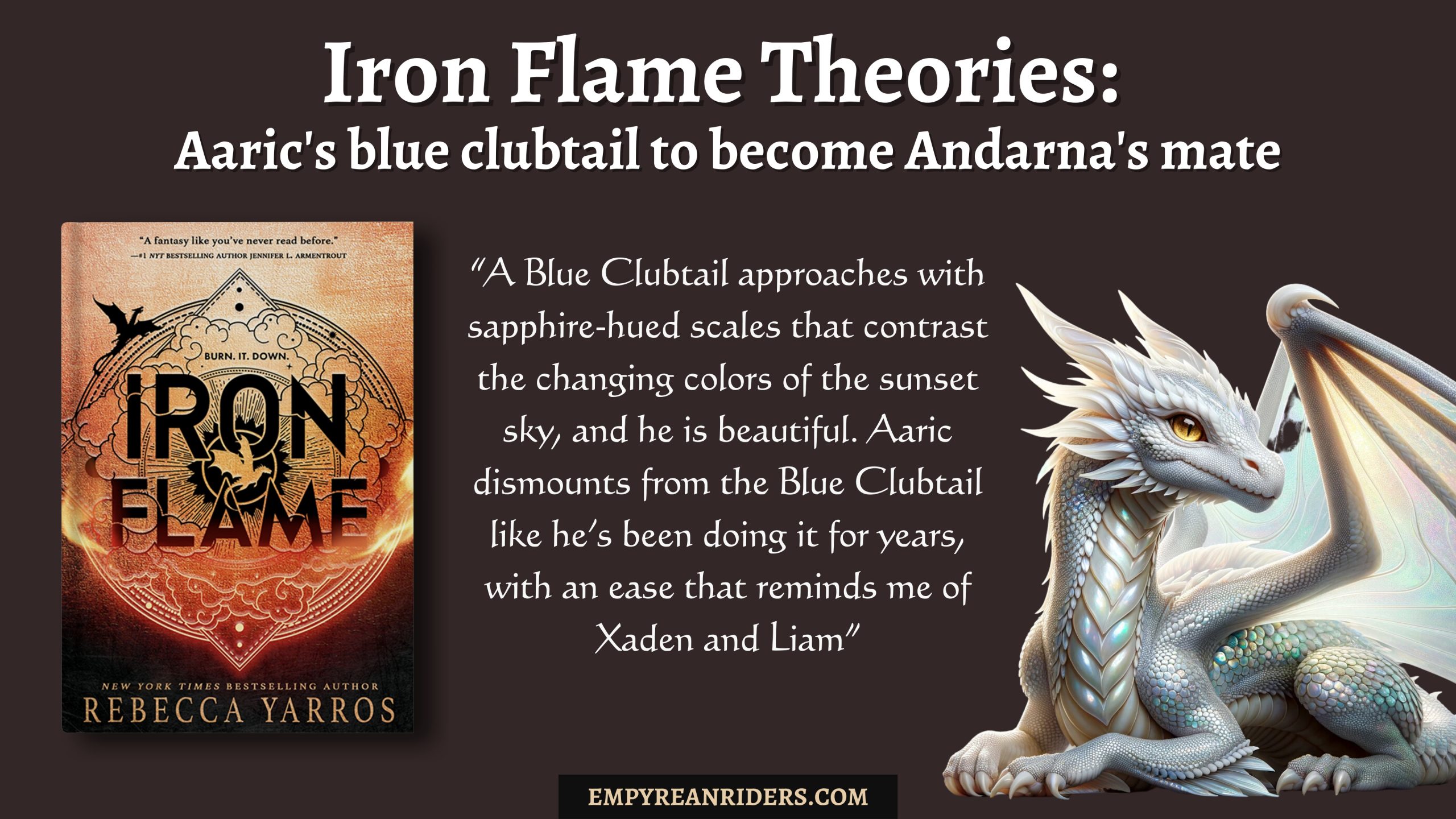 Iron Flame Theory Aaric’s blue clubtail to become Andarna’s mate