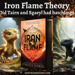 Iron Flame Theory: Did Tairn and Sgaeyl have hatclings?