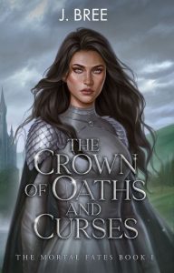 The Crown of Oaths and Curses by J. Bree
