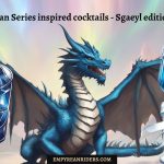 Empyrean Series cocktaul - Sgaeyl edition Part 1