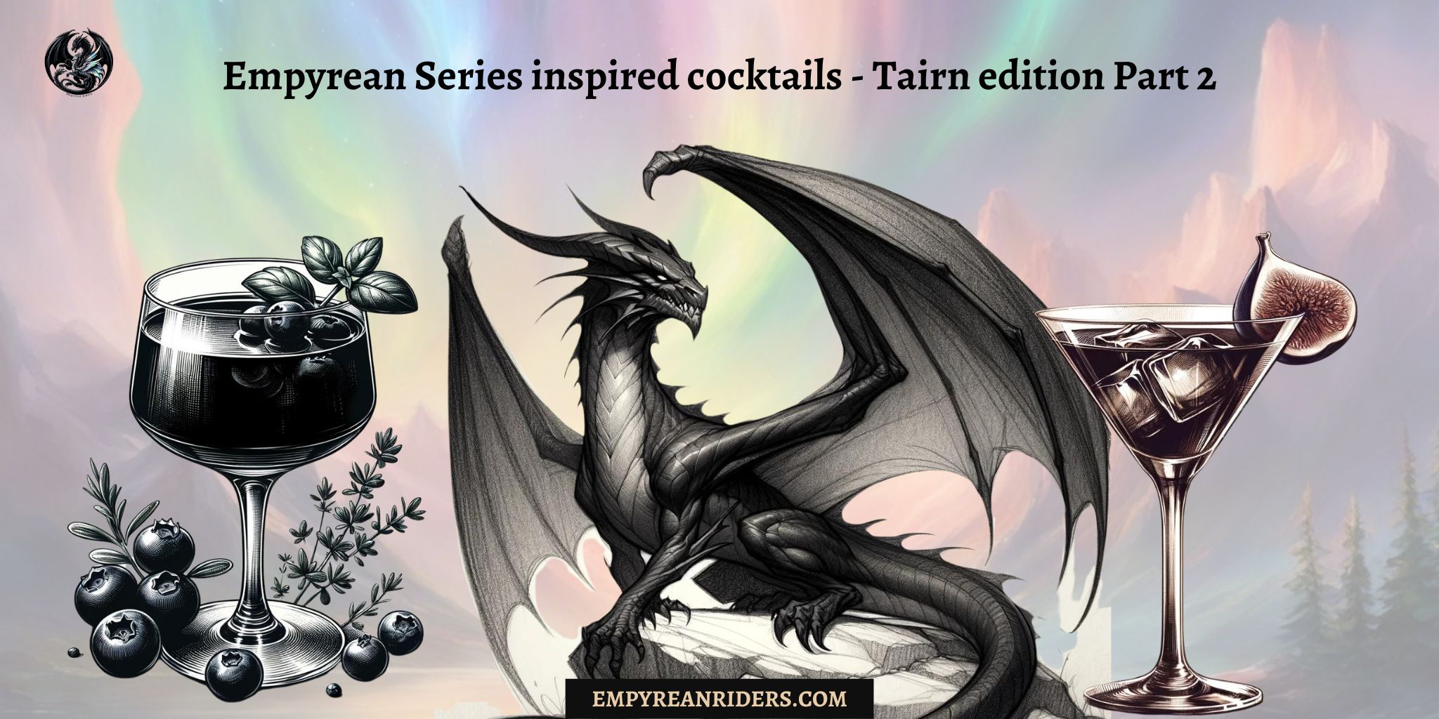 Empyrean Series inspired cocktails – Tairn edition Part 2