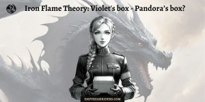 Iron Flame Theory: Is Violets box the same as Pandoras box