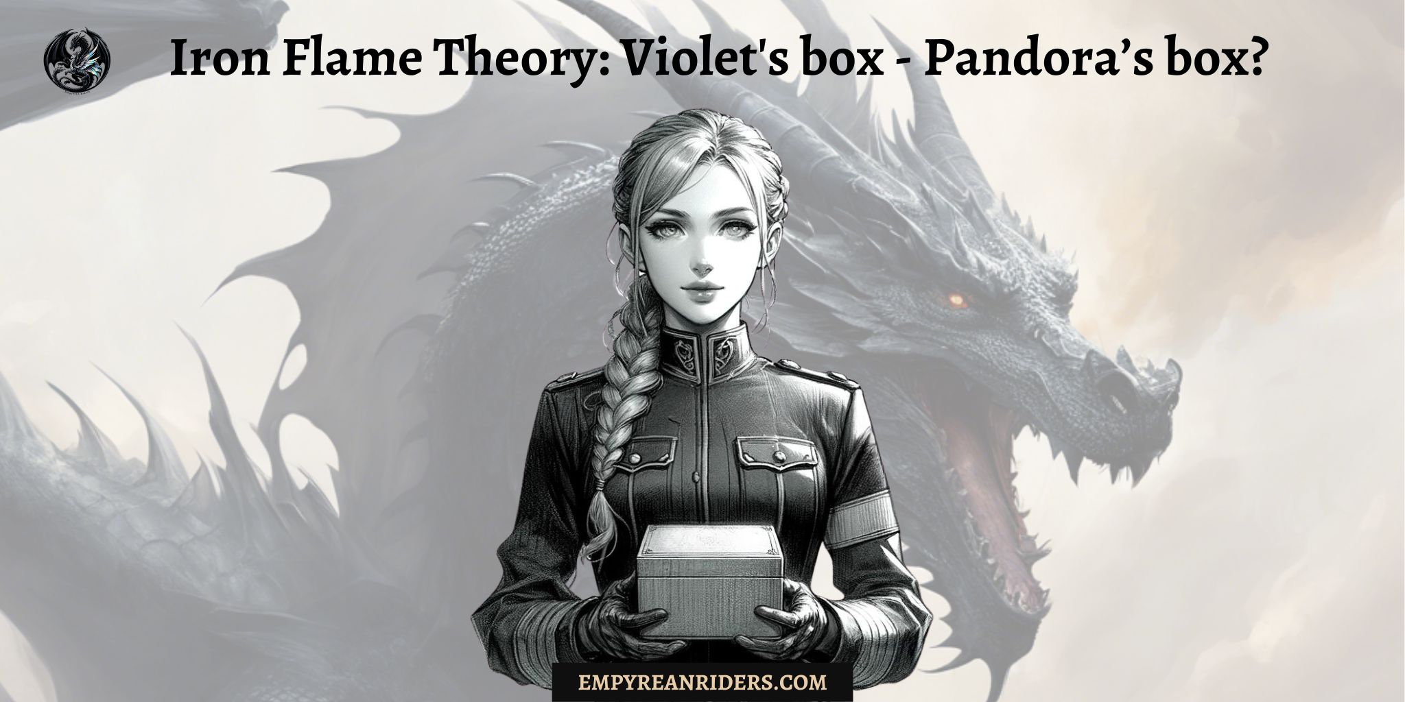 Iron Flame Theory: Thoughts about Violet’s box