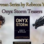 Onyx Storm teasers Empyrean Series Rebecca Yarros teasers