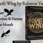 Fourth Wing is Waterstones' Science Fiction & Fantasy Book of the Month for April