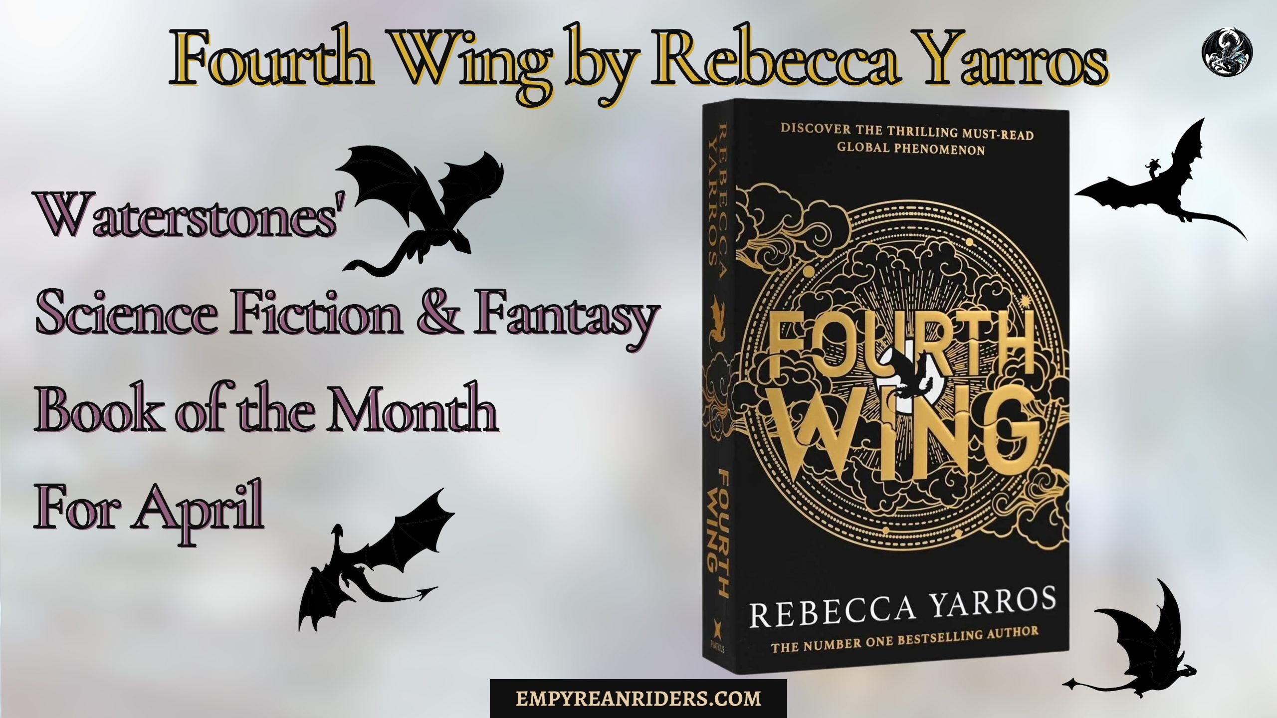 Fourth Wing is Waterstones' Science Fiction & Fantasy Book of the Month for April