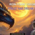 Iron Flame theory - Violet has dream sight
