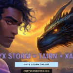 Onyx Storm theory - The Onyx Storm is about Xaden and Tairn