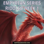 Empyrean Riders Riddles Week