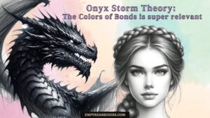 Onyx Storm Theory: The Colors of Bonds is super relevant