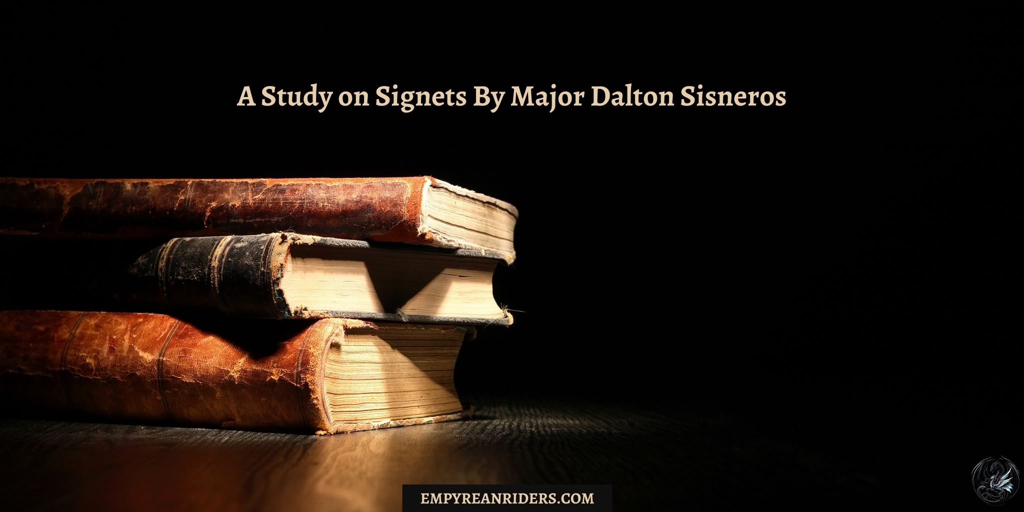 A Study on Signets By Major Dalton Sisneros