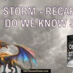Onyx Storm - Recap and What do we know so far