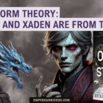 Onyx Storm Theory: Berwyn and Xaden are both from Tyrrendor