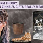 Onyx Storm Theory: What can Zihnal's gifts really mean
