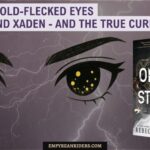 Loial's Gold-Flecked Eyes - Talia and Xaden - and The True Cure for Xaden